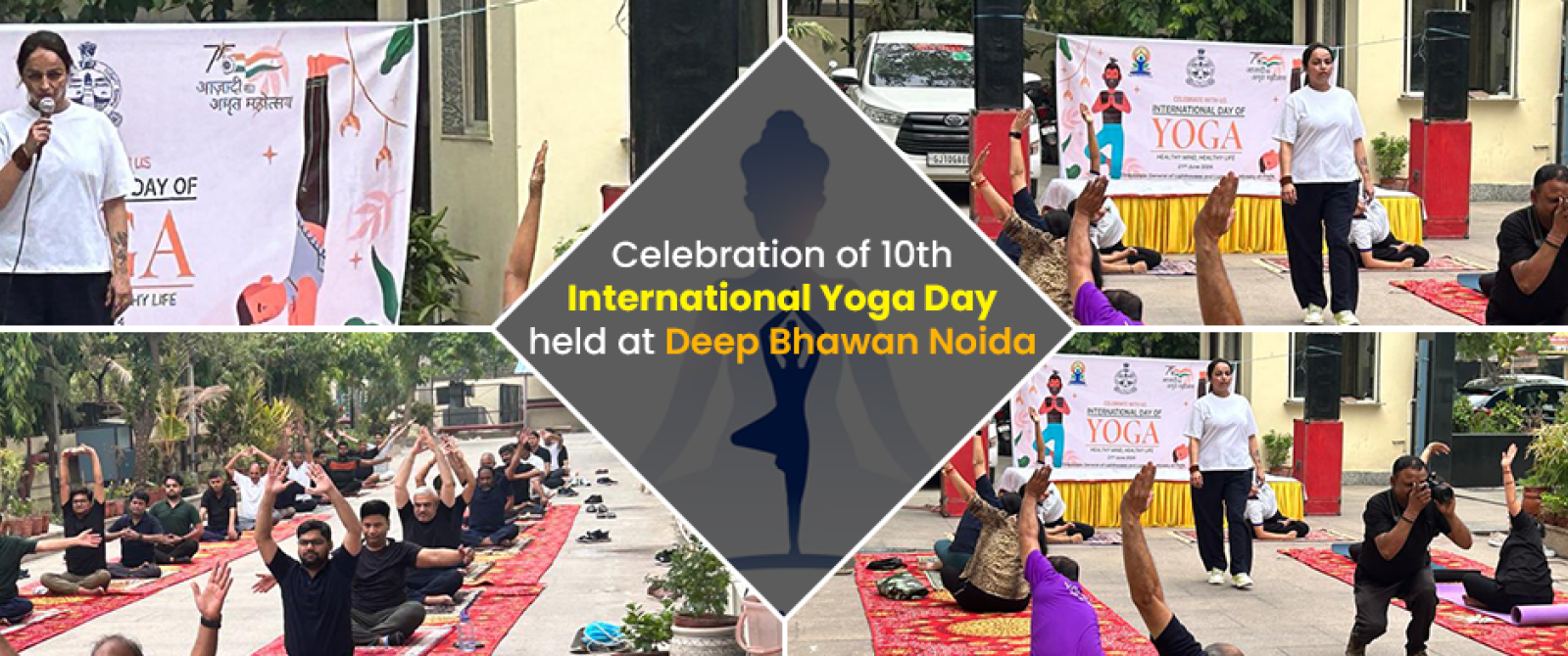 Celebration of 10th International Yoga Day Held of Deep Bhawan Noida